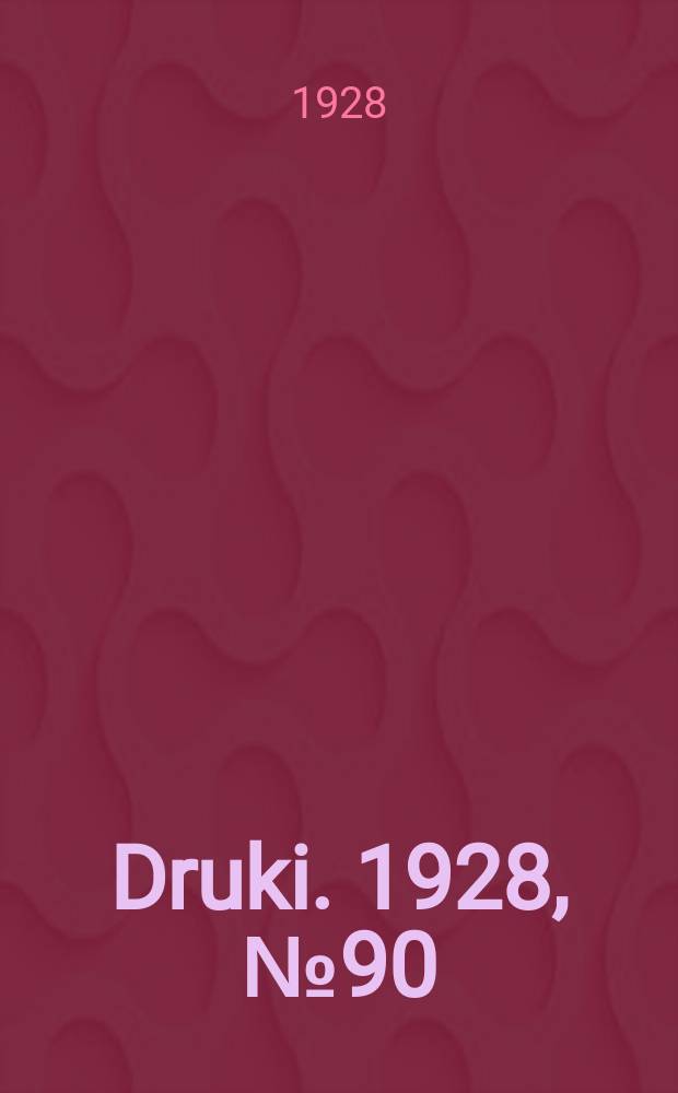 Druki. 1928, №90