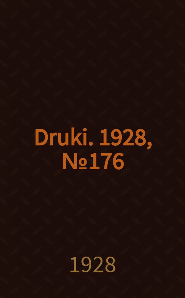 Druki. 1928, №176