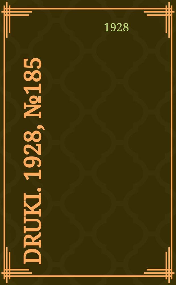 Druki. 1928, №185