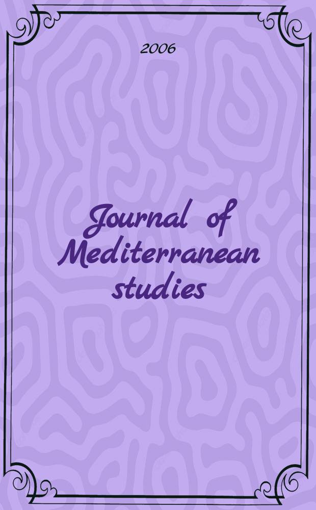 Journal of Mediterranean studies : History, culture and society in the Mediterranean world. Vol.16, №1/2