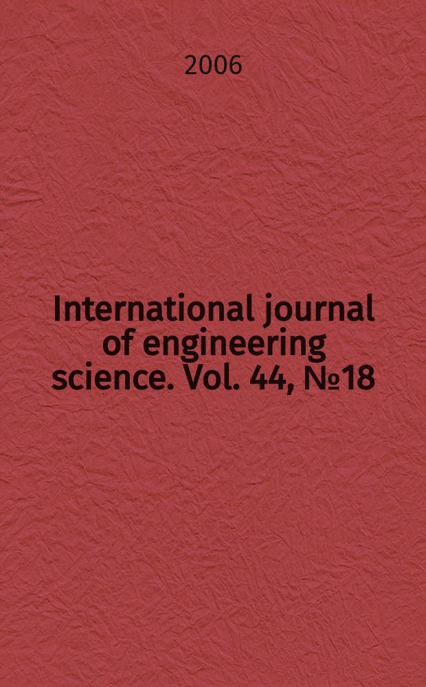 International journal of engineering science. Vol. 44, № 18/19