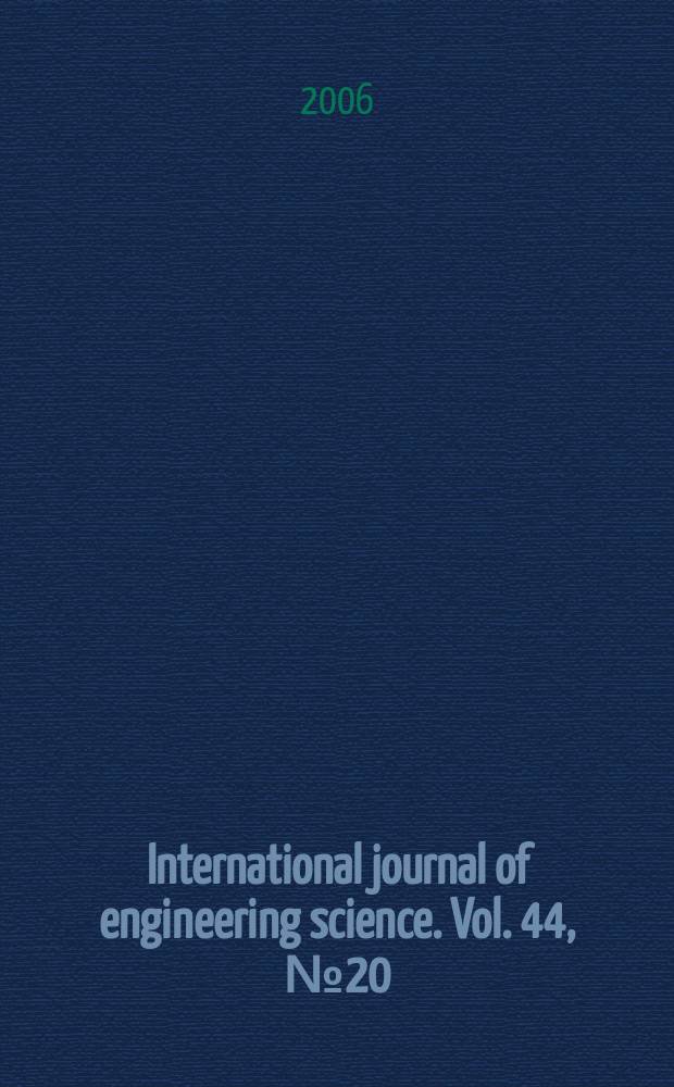 International journal of engineering science. Vol. 44, № 20
