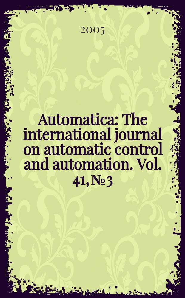 Automatica : The international journal on automatic control and automation. Vol. 41, № 3