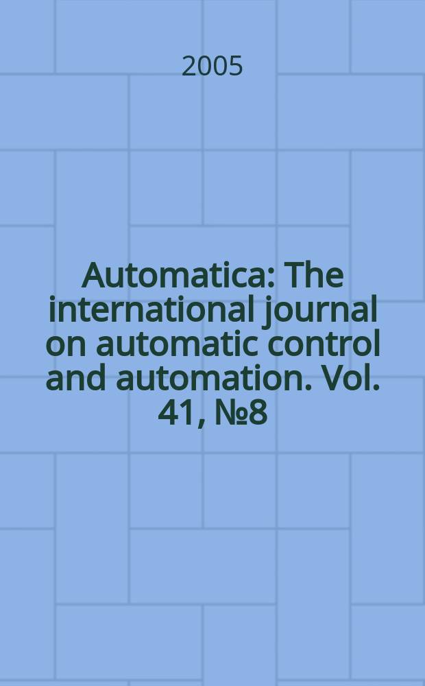 Automatica : The international journal on automatic control and automation. Vol. 41, № 8