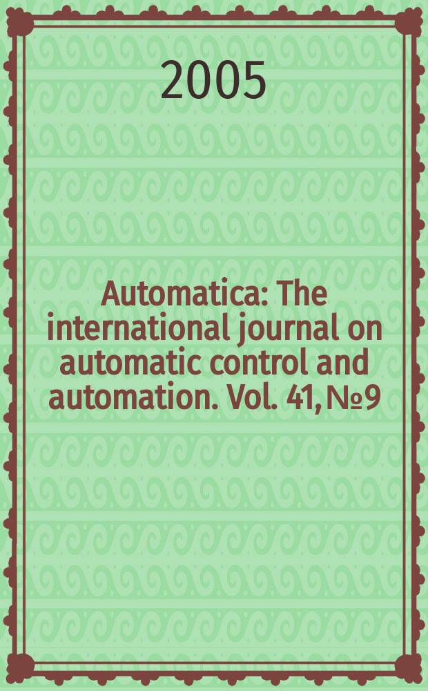 Automatica : The international journal on automatic control and automation. Vol. 41, № 9
