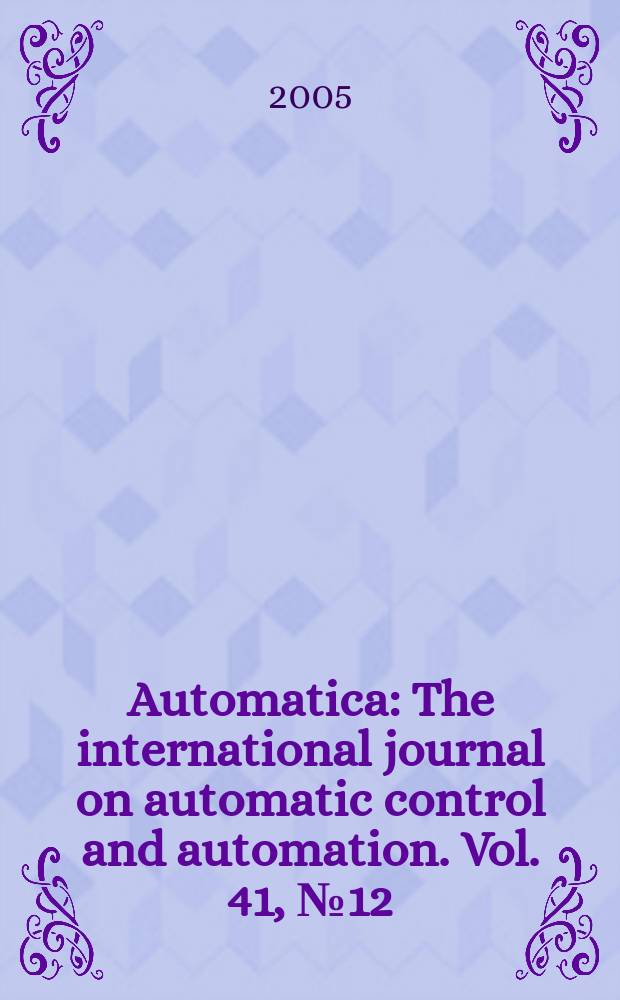 Automatica : The international journal on automatic control and automation. Vol. 41, № 12