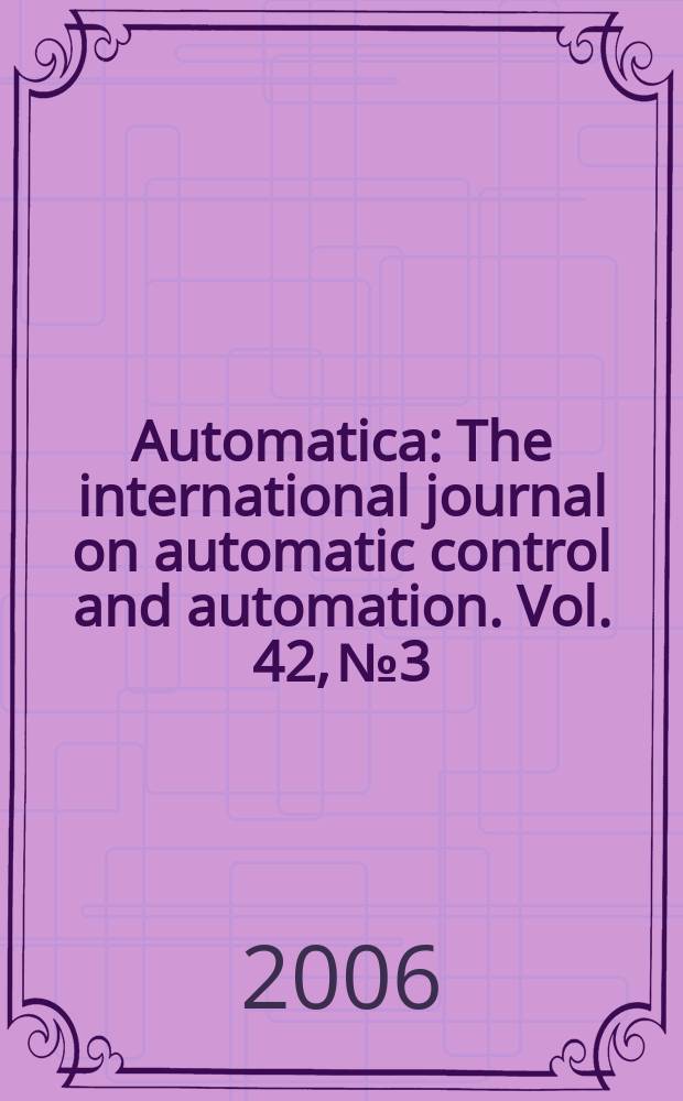 Automatica : The international journal on automatic control and automation. Vol. 42, № 3