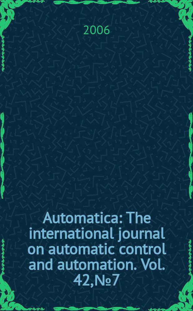 Automatica : The international journal on automatic control and automation. Vol. 42, № 7
