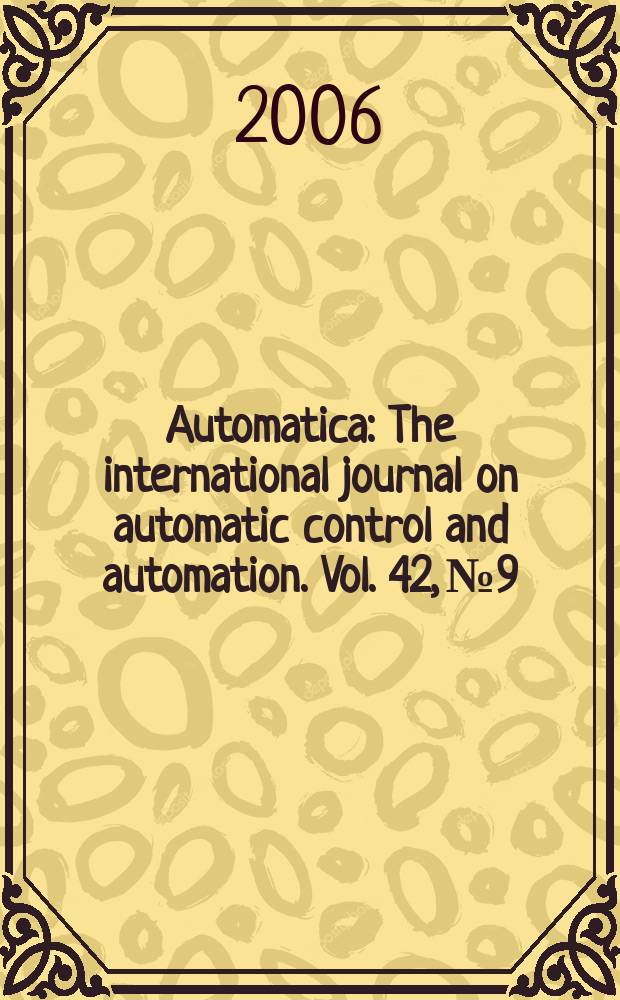 Automatica : The international journal on automatic control and automation. Vol. 42, № 9