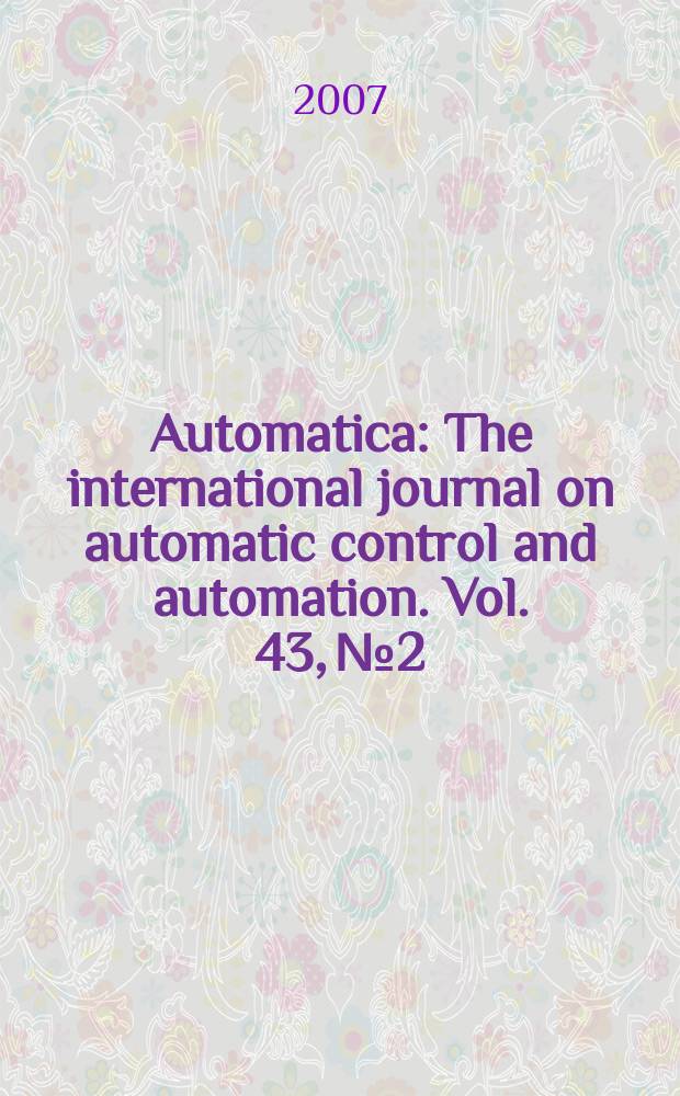 Automatica : The international journal on automatic control and automation. Vol. 43, № 2