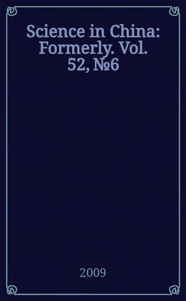 Science in China : [Formerly]. Vol. 52, № 6