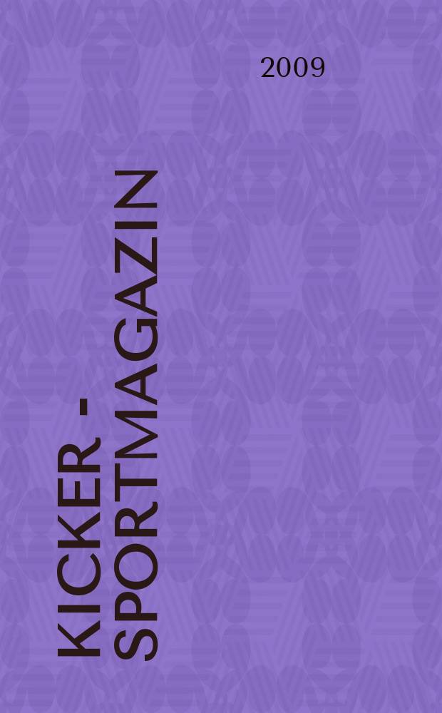 Kicker - Sportmagazin : Deutschlands grösste Sportzeitung. 2009, № 74