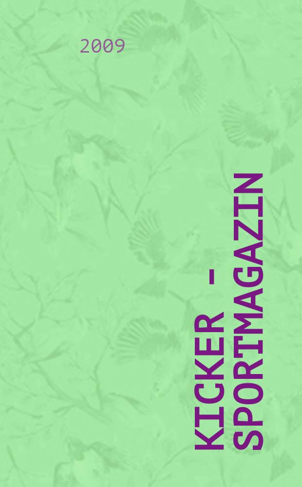 Kicker - Sportmagazin : Deutschlands gr&ouml;sste Sportzeitung. 2009, № 70