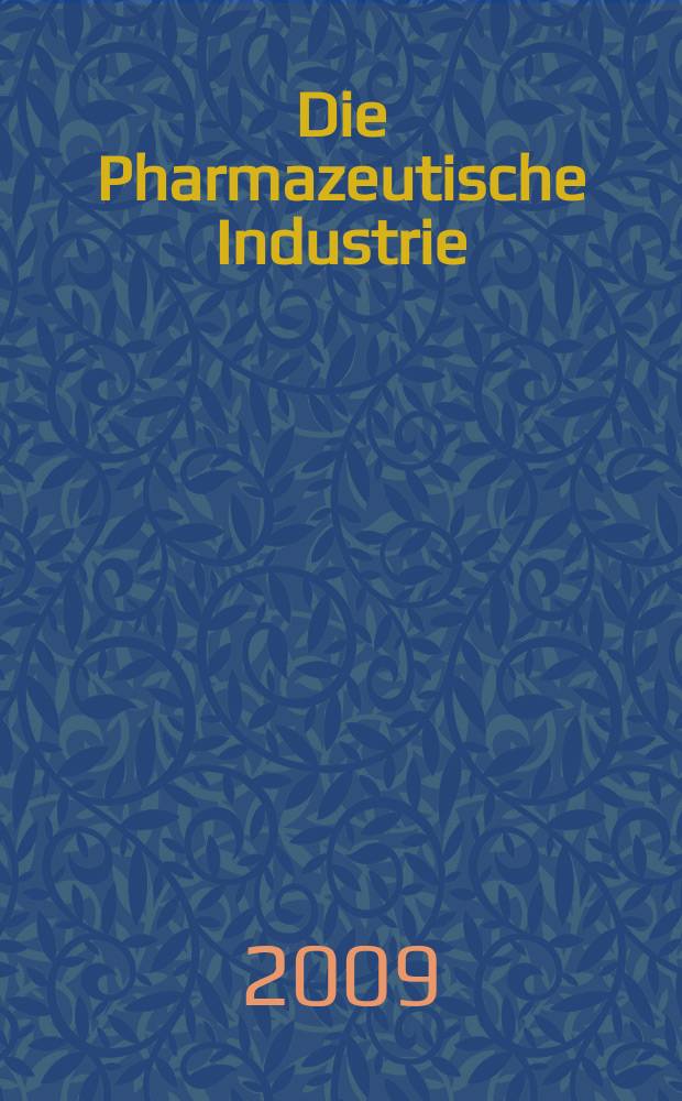 Die Pharmazeutische Industrie : Veröffentlichungen über alle Fragen der Herstellung und des Vertriebs pharmazeutischen Erzeugnisse Mitteilungsorgan des Bundesverbandes der Pharmazeutischen Industrie e. V. zu Frankfurt am Mein. Bd. 71, H. 8