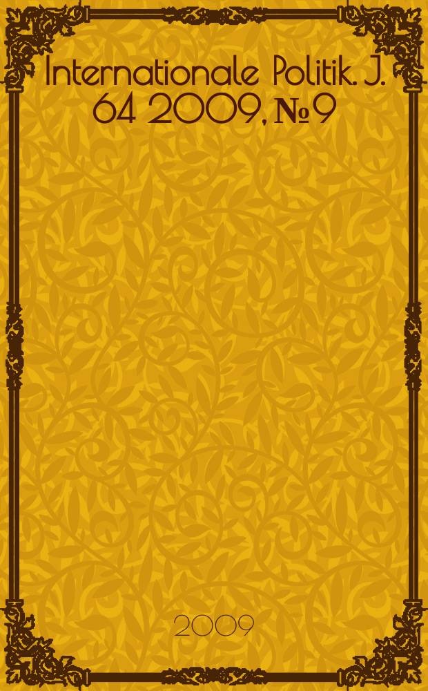 Internationale Politik. J. 64 2009, № 9/10