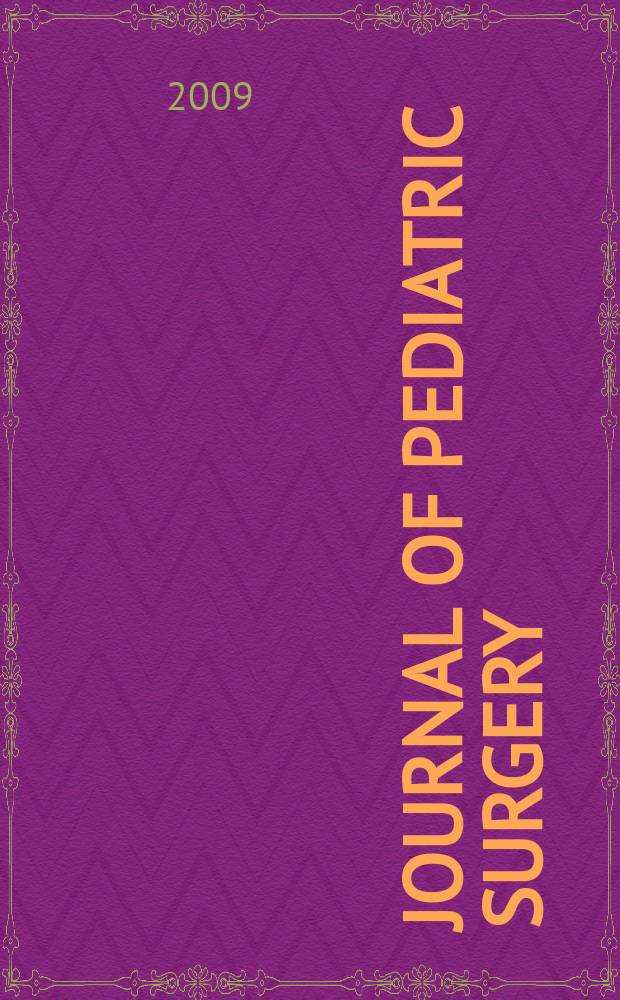Journal of pediatric surgery : Official journal of surgical sect. of the American acad. of pediatrics, Brit. association of paediatric surgeons, American pediatric surgical association etc. Vol. 44, № 3