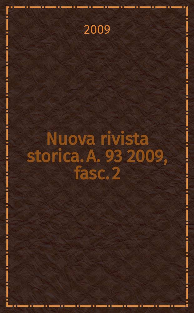 Nuova rivista storica. A. 93 2009, fasc. 2