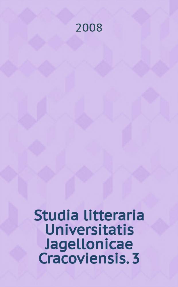 Studia litteraria Universitatis Jagellonicae Cracoviensis. 3