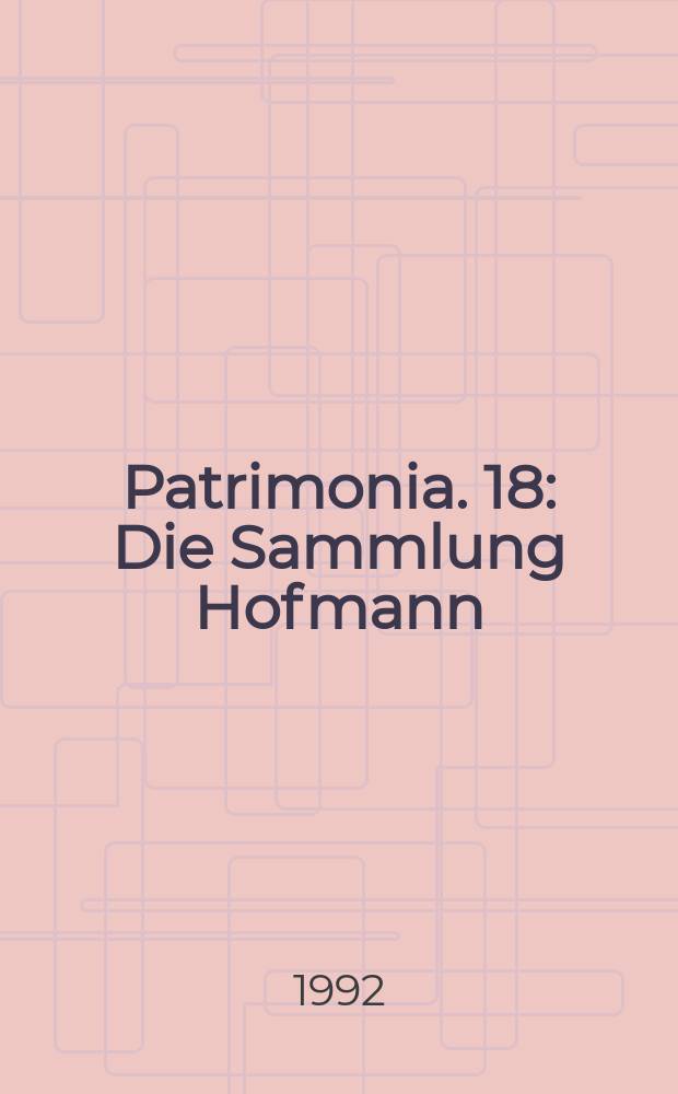 Patrimonia. 18 : Die Sammlung Hofmann = Коллекция Гофмана