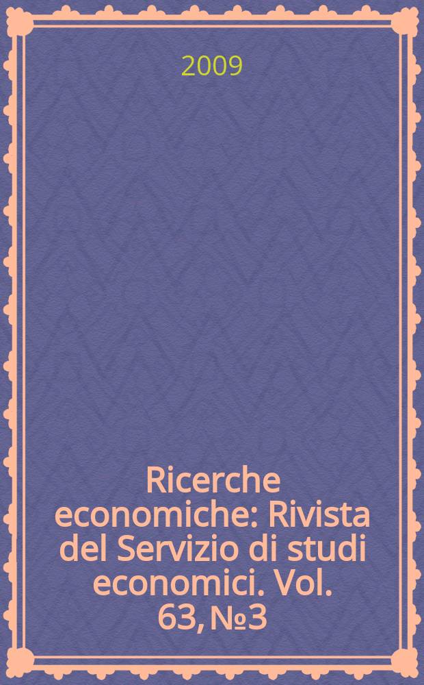 Ricerche economiche : Rivista del Servizio di studi economici. Vol. 63, № 3