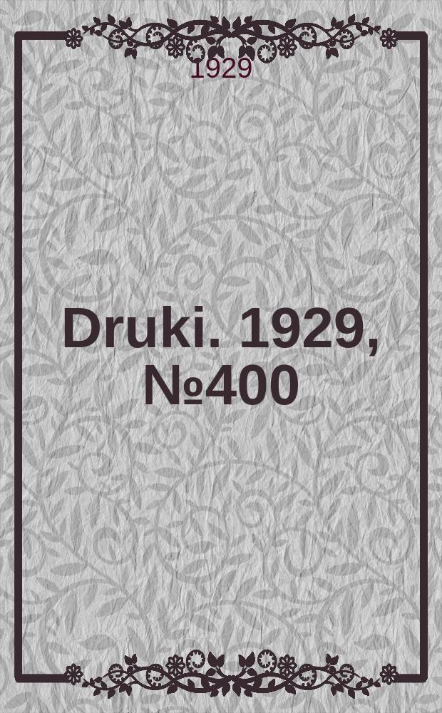 Druki. 1929, №400