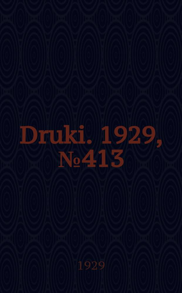 Druki. 1929, №413