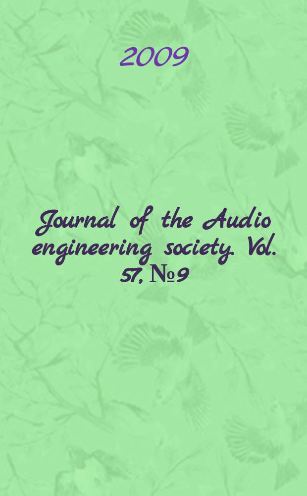 Journal of the Audio engineering society. Vol. 57, № 9