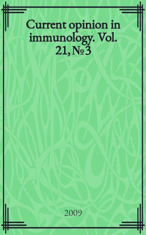 Current opinion in immunology. Vol. 21, № 3