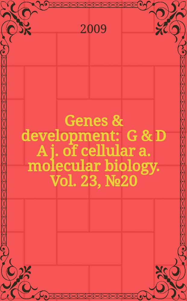 Genes & development : G & D A j. of cellular a. molecular biology. Vol. 23, № 20
