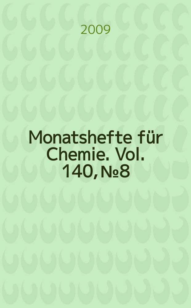 Monatshefte für Chemie. Vol. 140, № 8 : Sensor devices and biosensors in food analysis