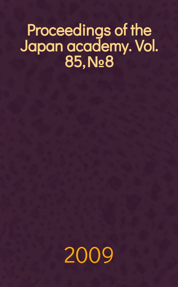 Proceedings of the Japan academy. Vol. 85, № 8