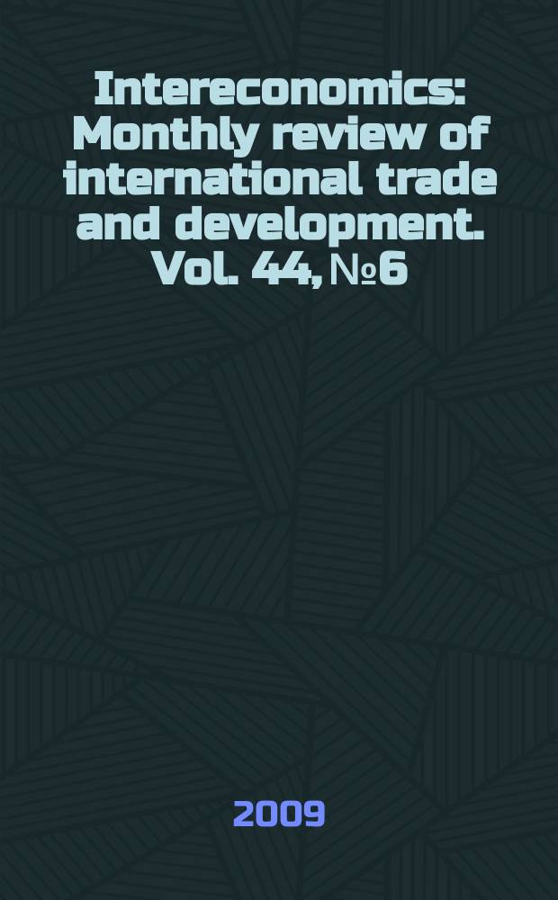 Intereconomics : Monthly review of international trade and development. Vol. 44, № 6