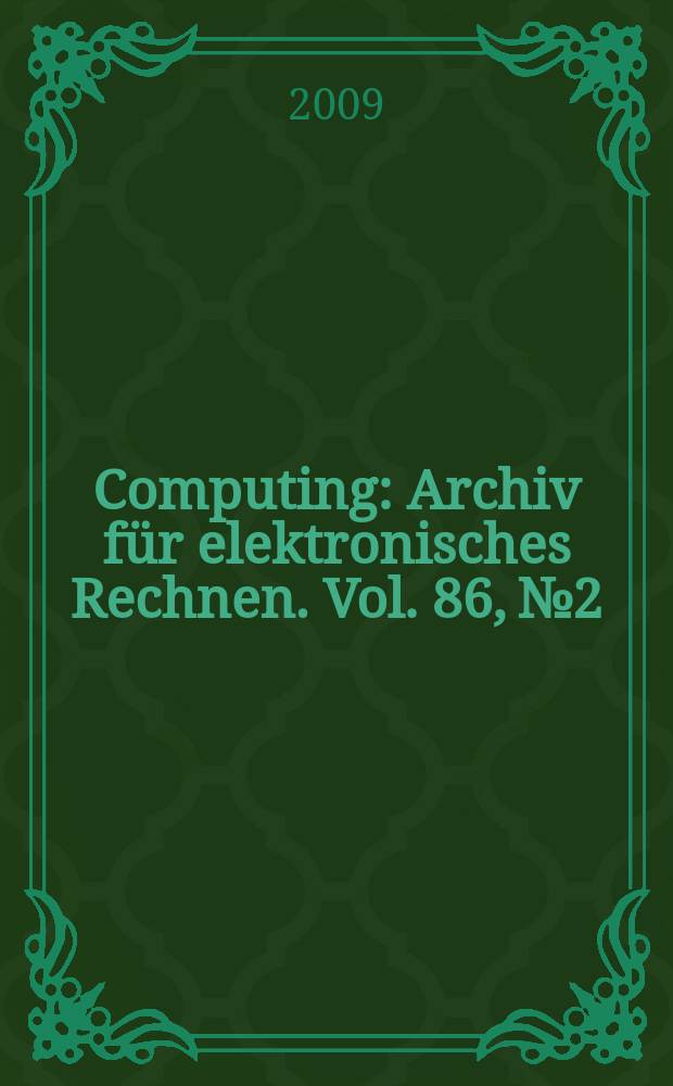 Computing : Archiv für elektronisches Rechnen. Vol. 86, № 2/3 : Geometric modeling, Dagstuhl 2008