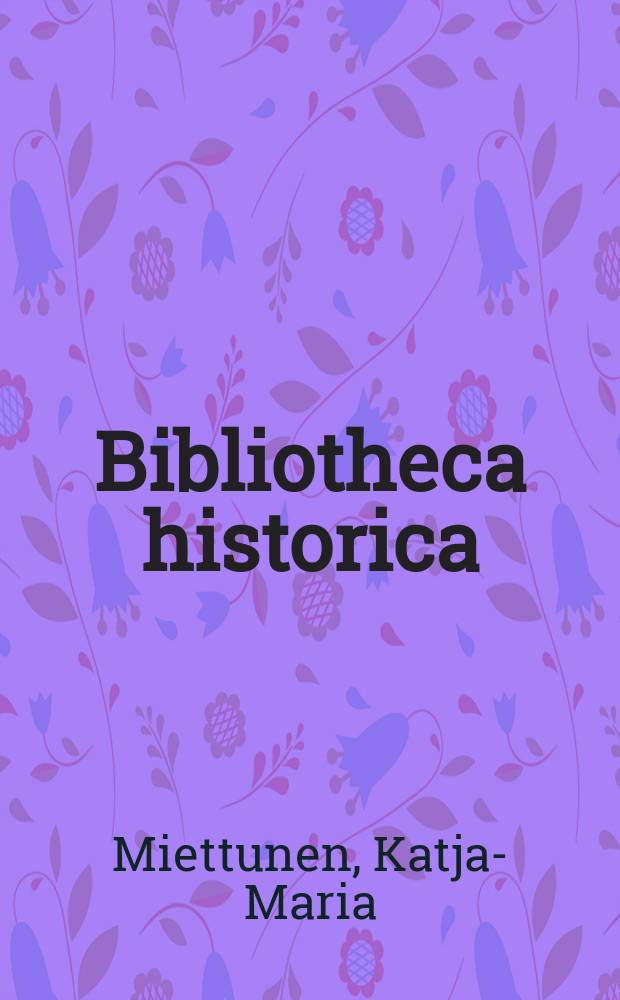 Bibliotheca historica : BH : Menneisyys ja historiakuva = Прошлое и образ прошлого - финские 1960-ые гг. как эпоха конструктивизма и реминисценций