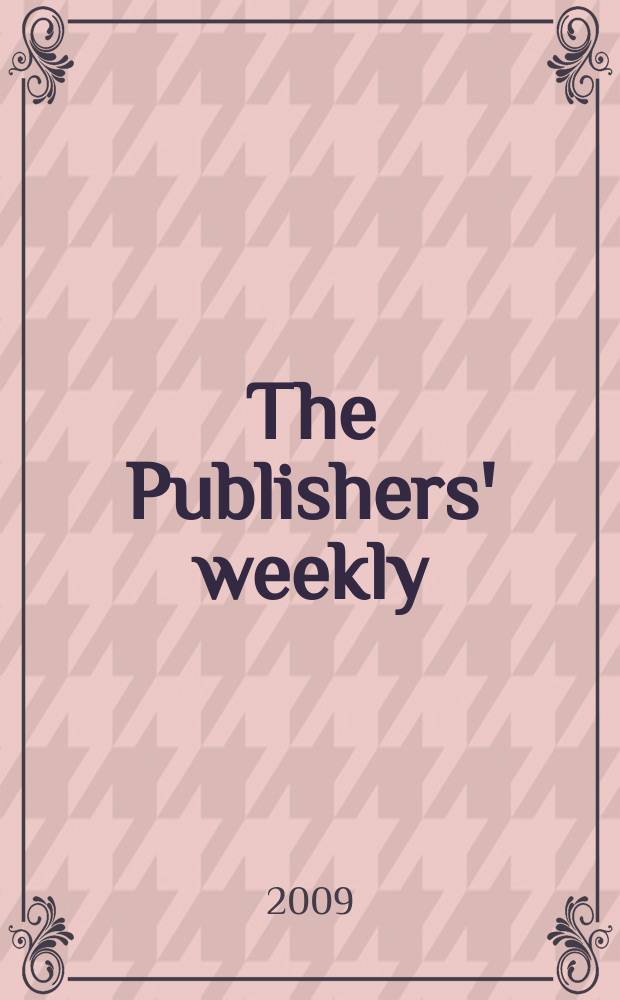 The Publishers' weekly : American book-trade journal With which is incorporated the American literary gazette and Publishers' circular. Vol. 256, № 47