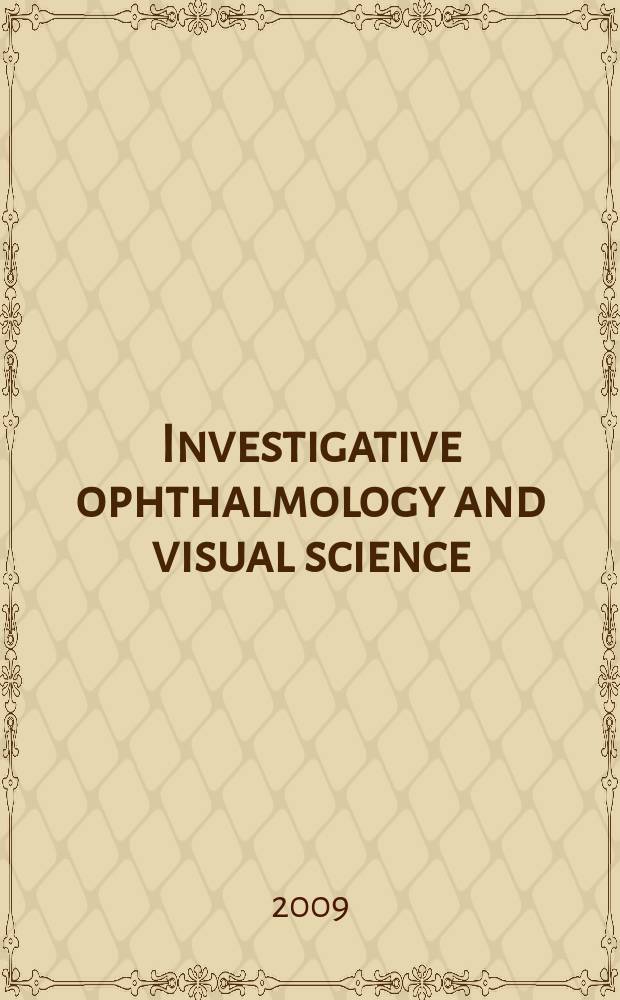 Investigative ophthalmology and visual science : A journal of clinical a basic research. Offic. publ. of the Assoc. for research in vision a. ophthalmology. Vol. 50, № 12