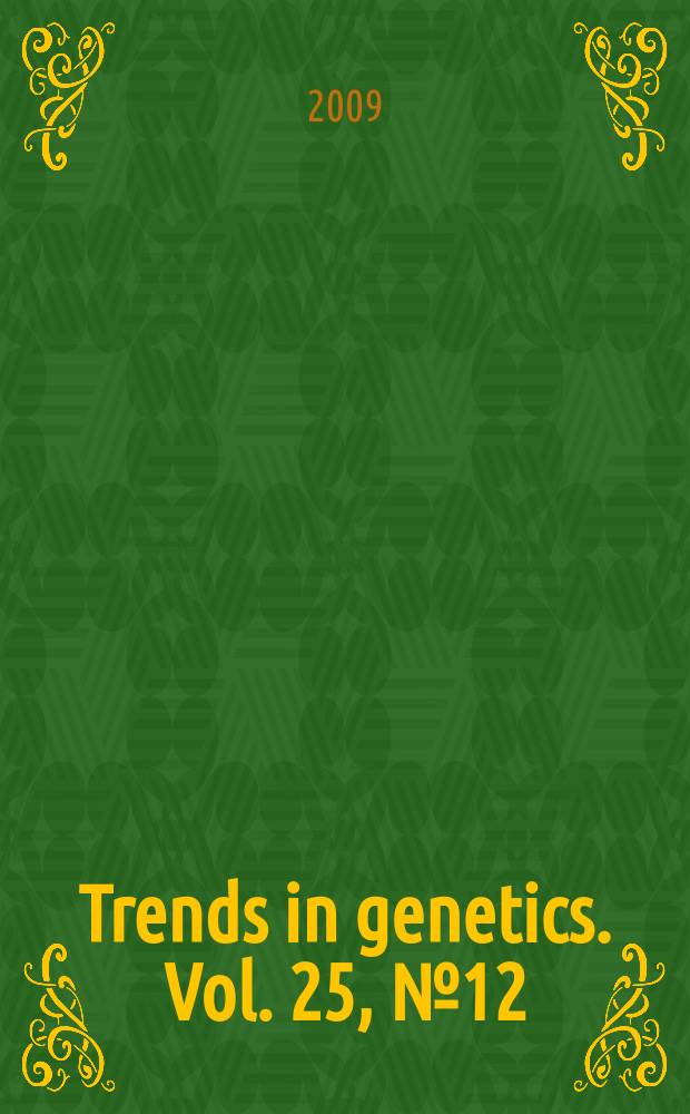 Trends in genetics. Vol. 25, № 12