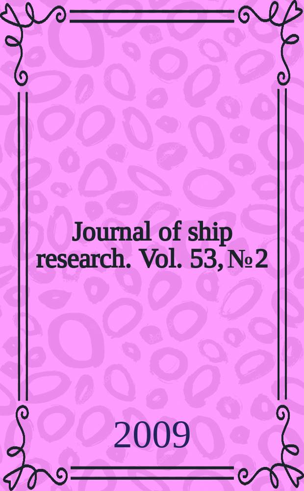 Journal of ship research. Vol. 53, № 2