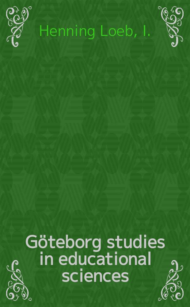 Göteborg studies in educational sciences : Utveckling och förändring ...