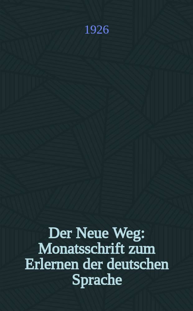 Der Neue Weg : Monatsschrift zum Erlernen der deutschen Sprache