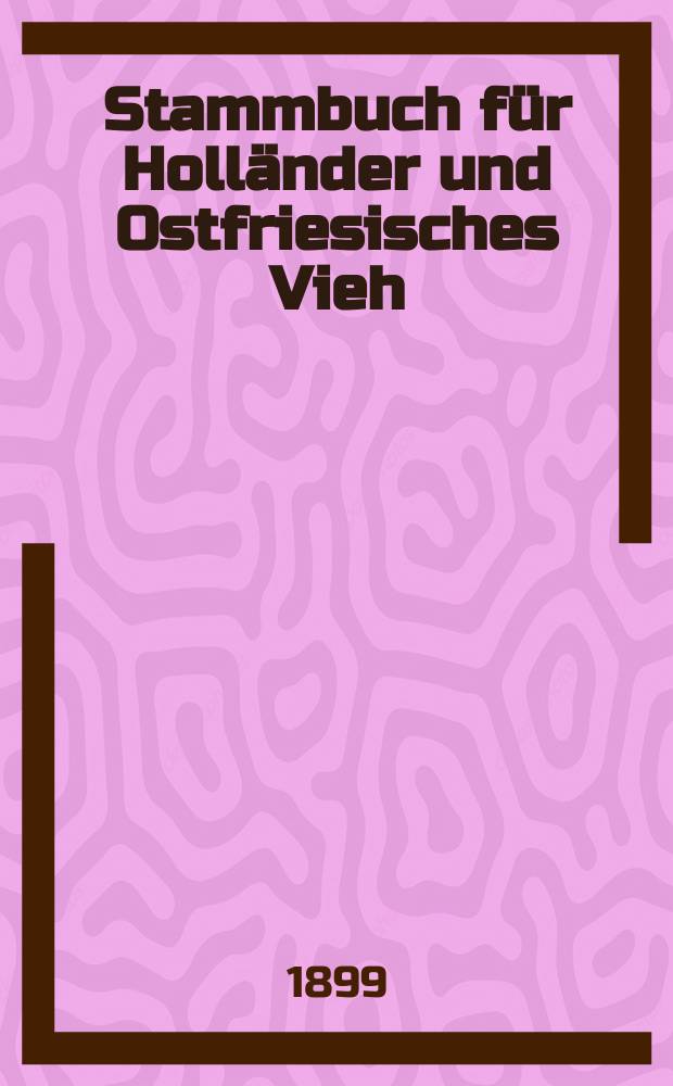 Stammbuch für Holländer und Ostfriesisches Vieh