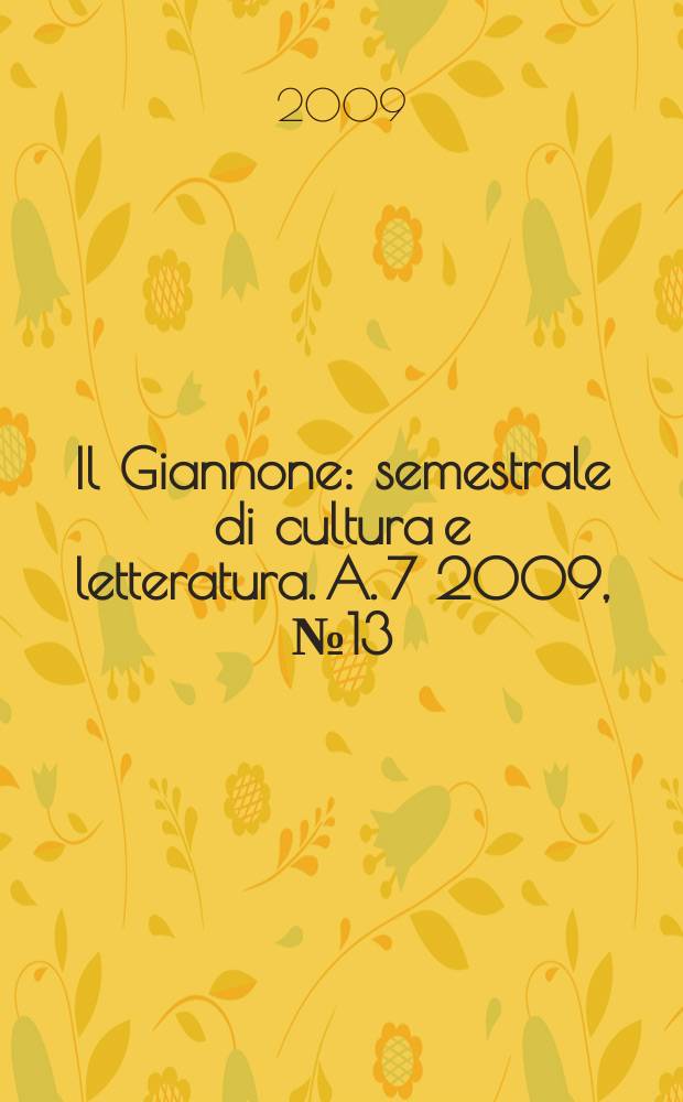 Il Giannone : semestrale di cultura e letteratura. A. 7 2009, № 13/14 : Leonardo Sciascia vent' anni dopo = Леонардо Шаша приходит спустя годы
