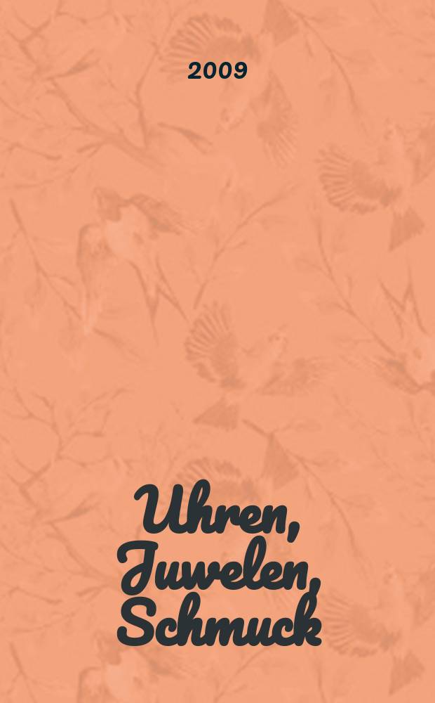 Uhren, Juwelen, Schmuck : Forum für die gesamte Uhren-Gold- und Silberwaren-Wirtschaft. Begr. als Die Uhr. Organ des Zentralverbandes der Uhrmacher... 2009, № 12
