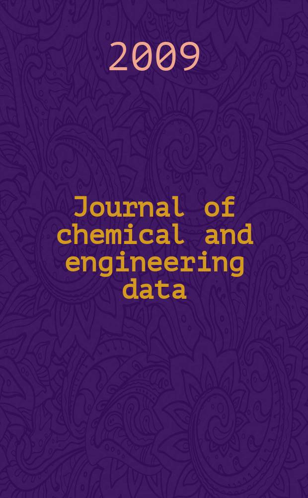 Journal of chemical and engineering data : A publ. of the American chemical soc. Vol. 54, № 12