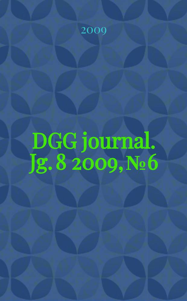 DGG journal. Jg. 8 2009, № 6