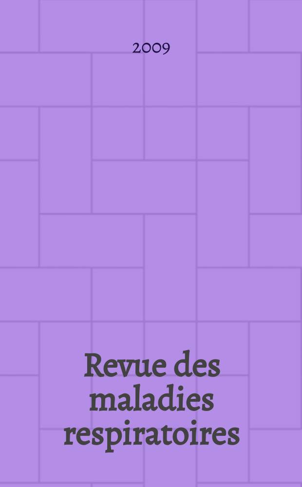 Revue des maladies respiratoires : Organe offic. de la Soc. de pneumologie de langue fr. Vol. 26, № 9