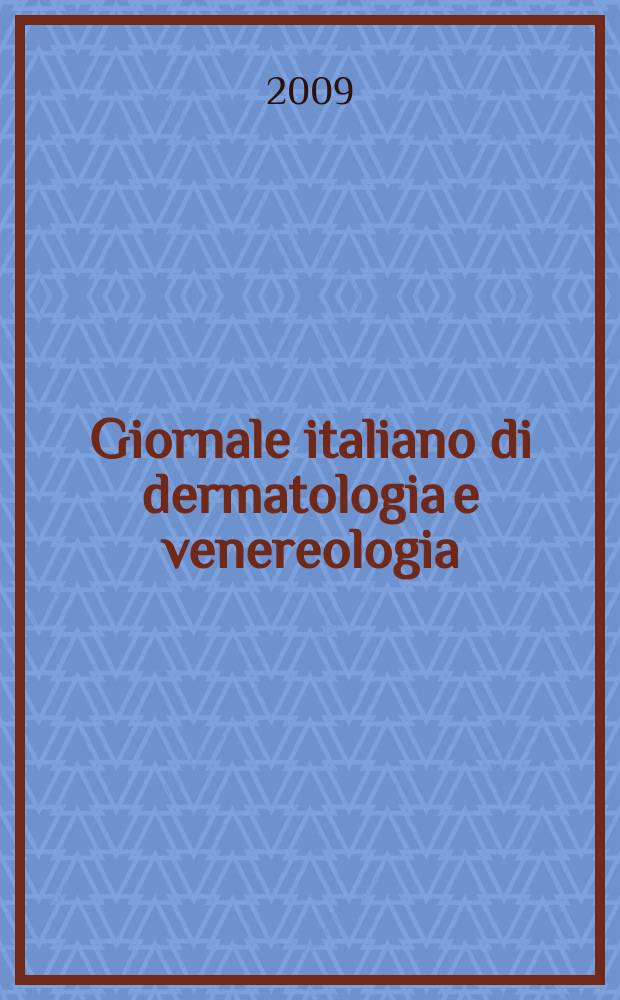 Giornale italiano di dermatologia e venereologia : Organo uffic. Soc. Ital. di dermatologia e sifilografia. Vol.144, № 4
