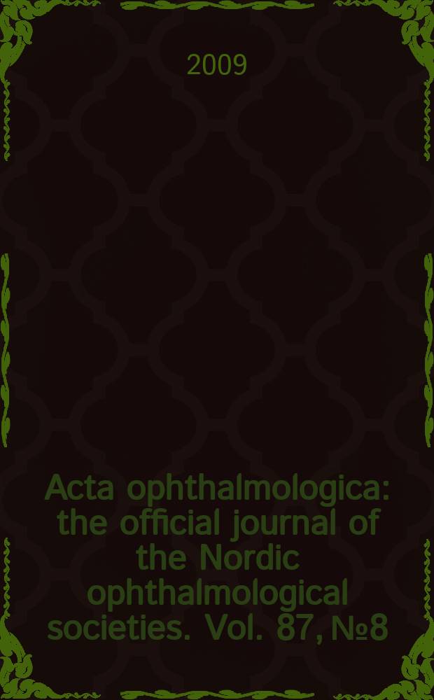 Acta ophthalmologica : the official journal of the Nordic ophthalmological societies. Vol. 87, № 8