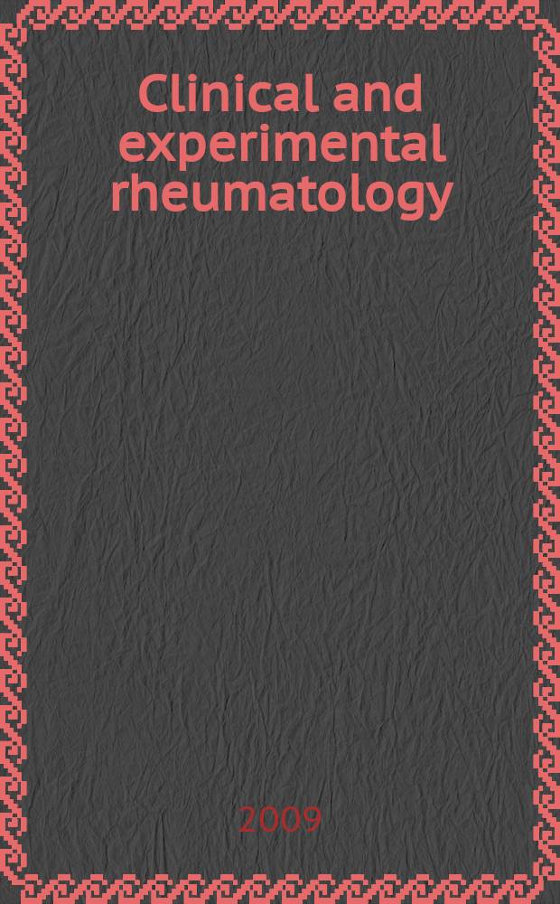 Clinical and experimental rheumatology : An Intern. j. of rheumatic a. connective tissue diseases. Vol. 27, № 5