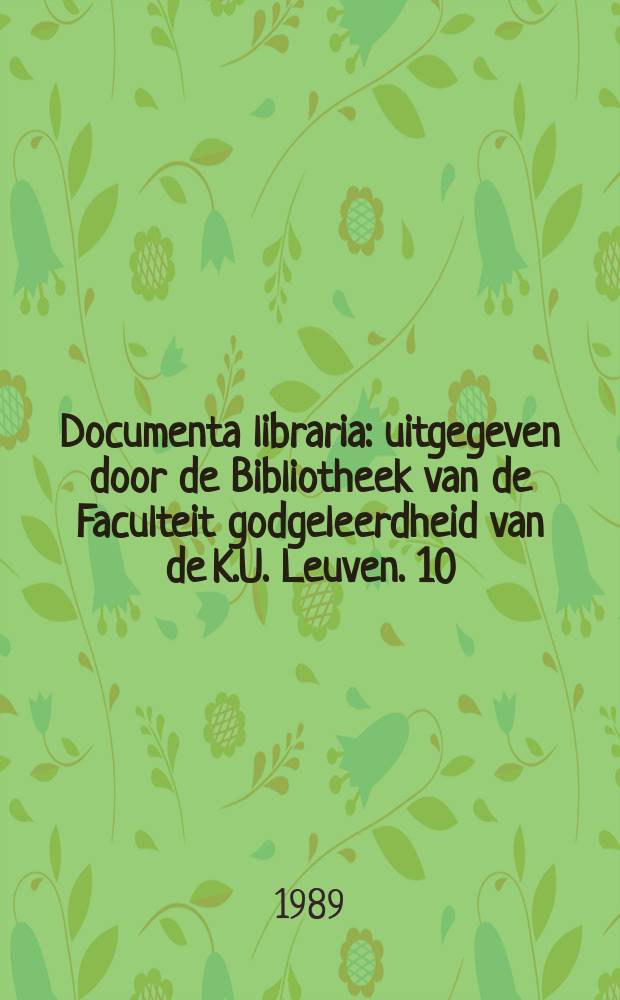 Documenta libraria : uitgegeven door de Bibliotheek van de Faculteit godgeleerdheid van de K.U. Leuven. 10 : De minderbroeders en de oude Leuvense universiteit = Братья-минориты в старом Университете Левена.